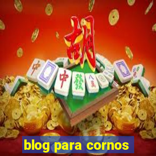 blog para cornos